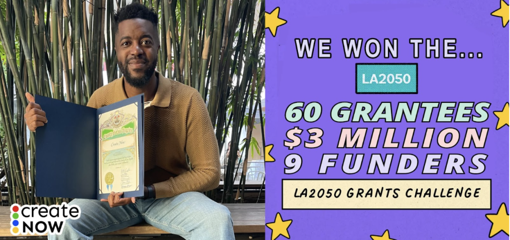 Create Now Among 60 Nonprofits Awarded in LA2050 Grants Challenge: